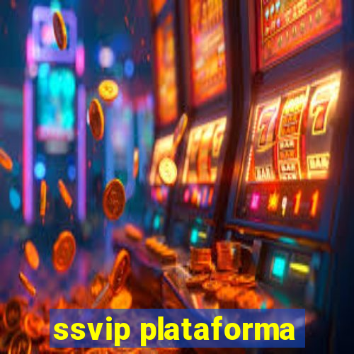 ssvip plataforma